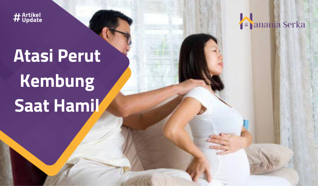 You are currently viewing Atasi Perut Kembung Saat Hamil