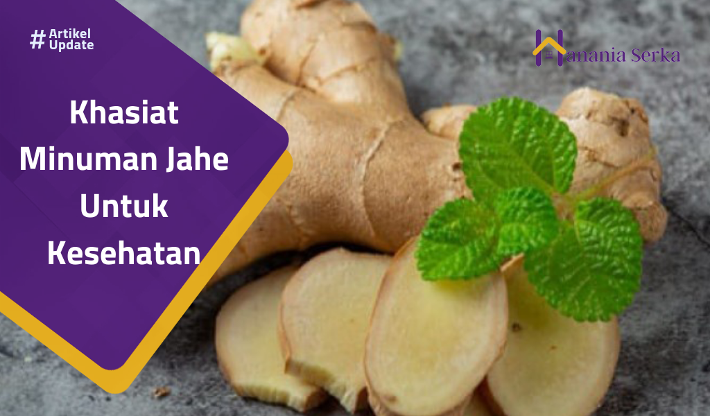 You are currently viewing Khasiat Minuman Jahe Untuk Kesehatan