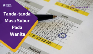 Read more about the article Tanda-tanda Masa Subur Pada Wanita