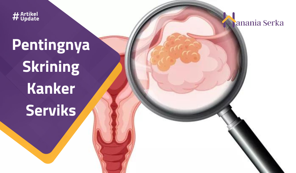 You are currently viewing Pentingnya Skrining Kanker Serviks