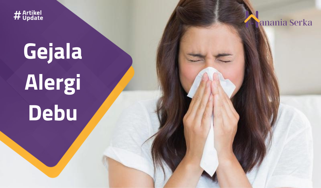 You are currently viewing Gejala Alergi Debu