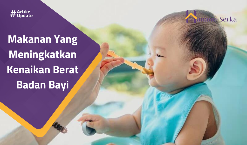You are currently viewing Makanan Yang Meningkatkan Kenaikan Berat Badan Bayi