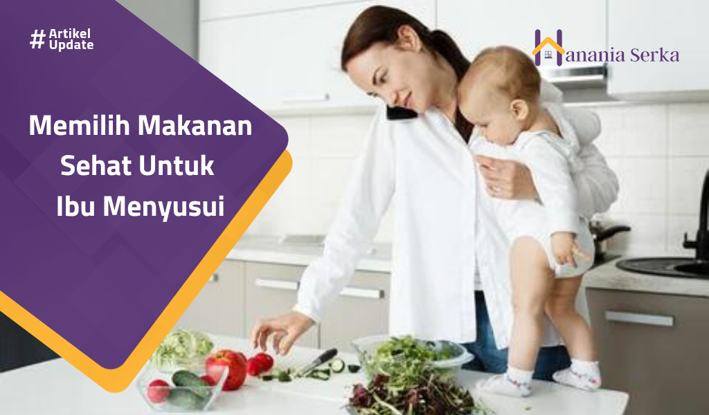 Read more about the article Memilih Makanan Sehat Untuk Ibu Menyusui