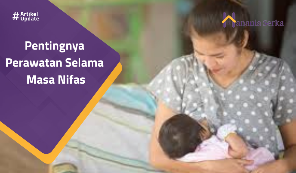 You are currently viewing Pentingnya Perawatan Selama Masa Nifas