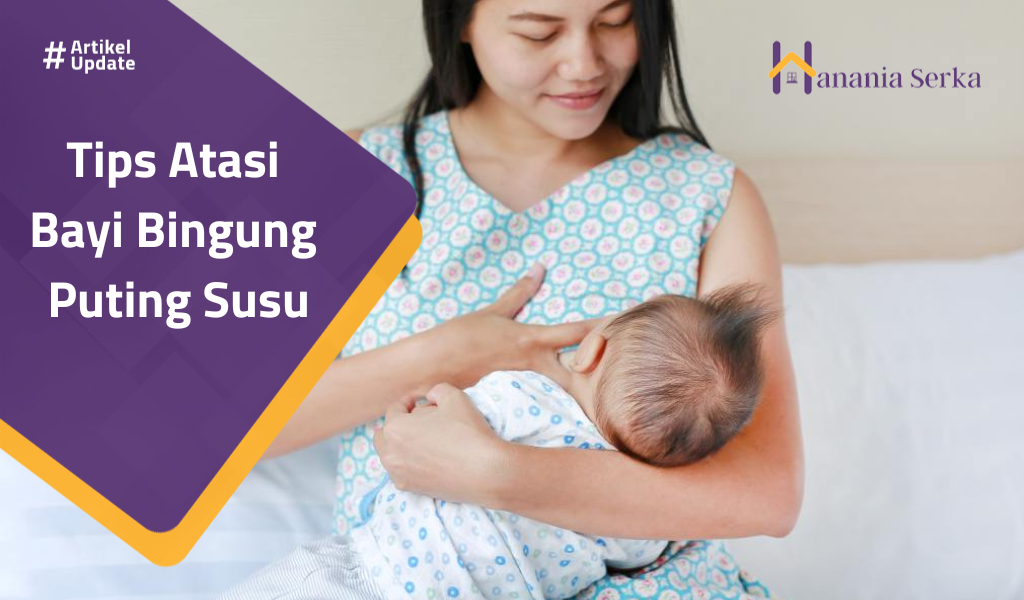 You are currently viewing Tips Atasi Bayi Bingung Puting