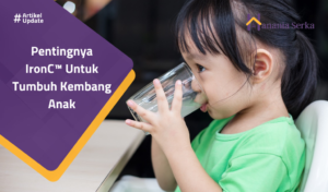 Read more about the article Pentingnya  IronC™ Untuk Tumbuh Kembang Anak