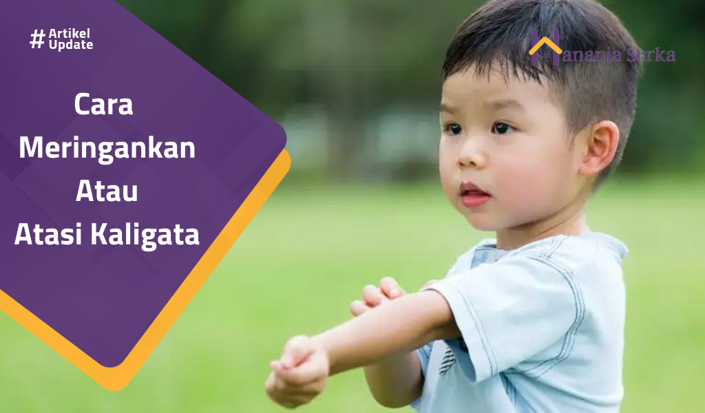 You are currently viewing Cara Meringankan Atau Atasi Kaligata