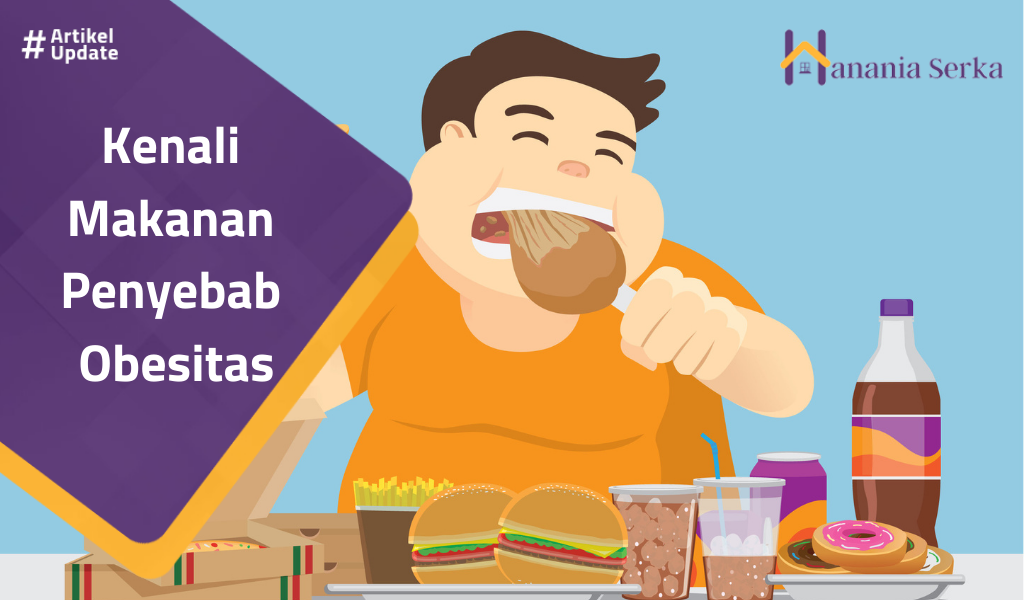 You are currently viewing Kenali Makanan Penyebab Obesitas