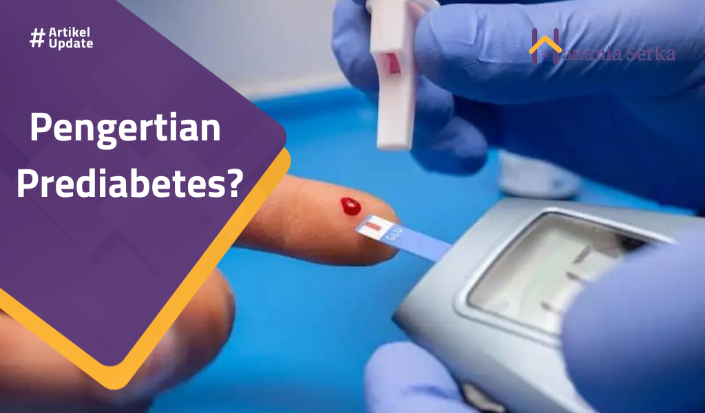 You are currently viewing Pengertian Prediabetes?