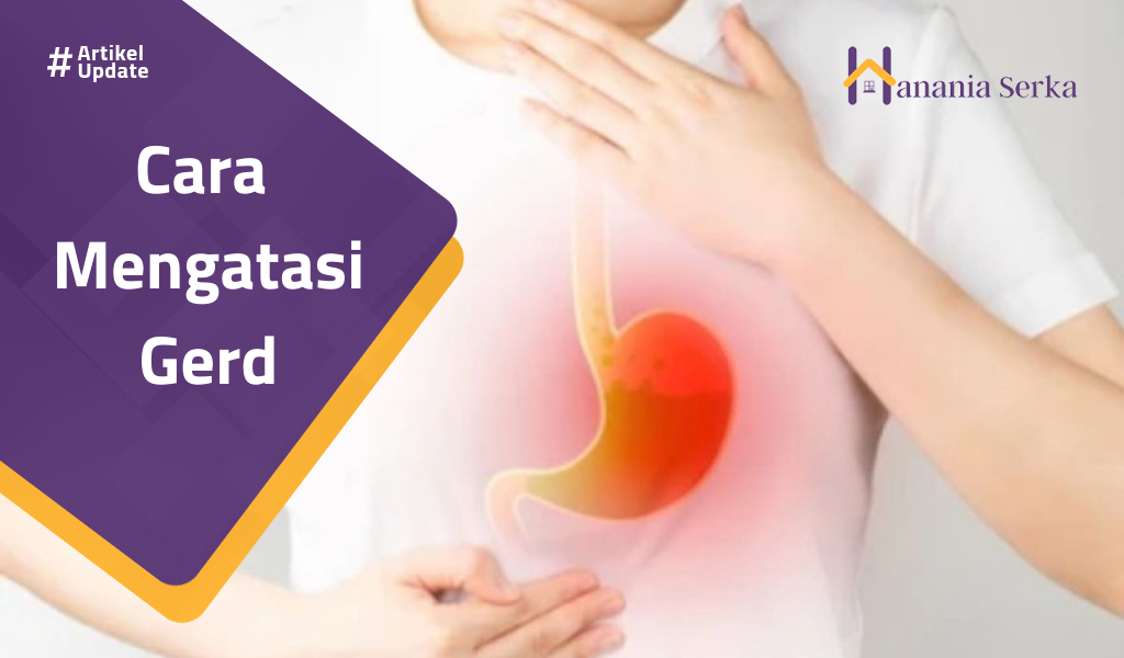 Read more about the article Cara Mengatasi Gerd