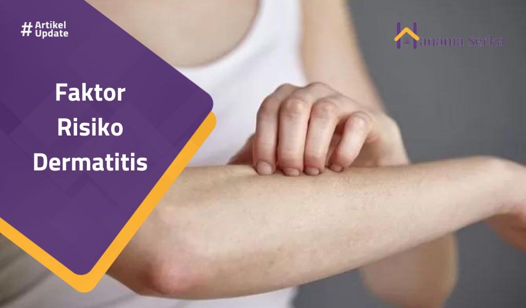 Read more about the article Faktor Risiko Dermatitis
