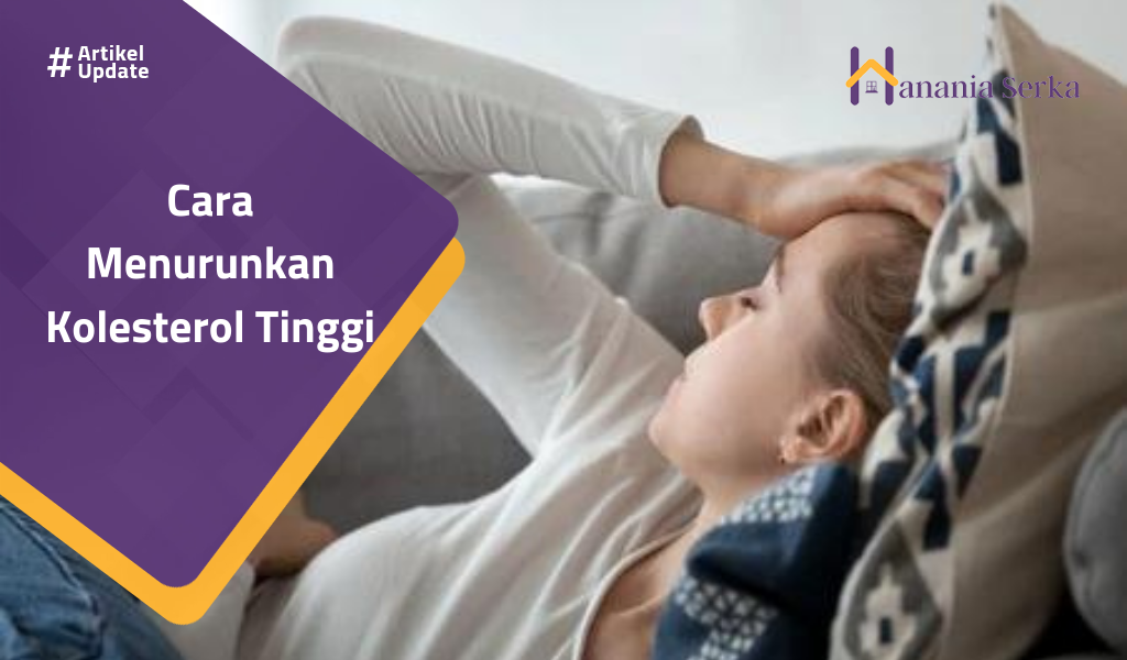 You are currently viewing Cara Menurunkan Kolesterol Tinggi