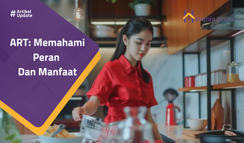 You are currently viewing ART : Memahami Peran dan Manfaat