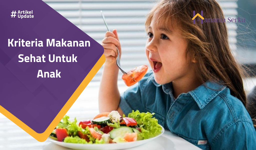 You are currently viewing Kriteria Makanan Sehat Untuk Anak