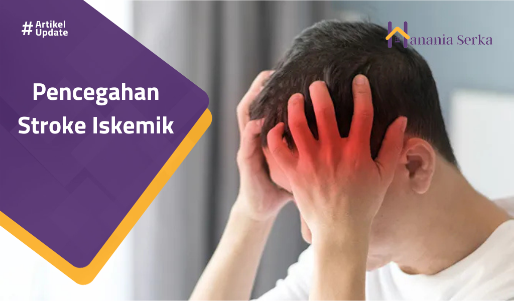 You are currently viewing Pencegahan Stroke Iskemik