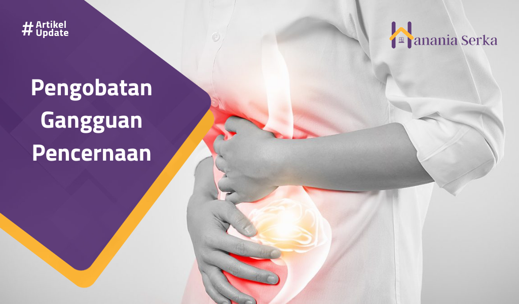 You are currently viewing Pengobatan Gangguan Pencernaan