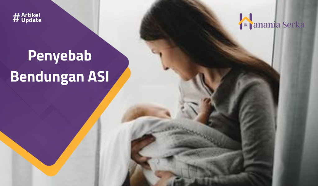 You are currently viewing Penyebab Bendungan ASI