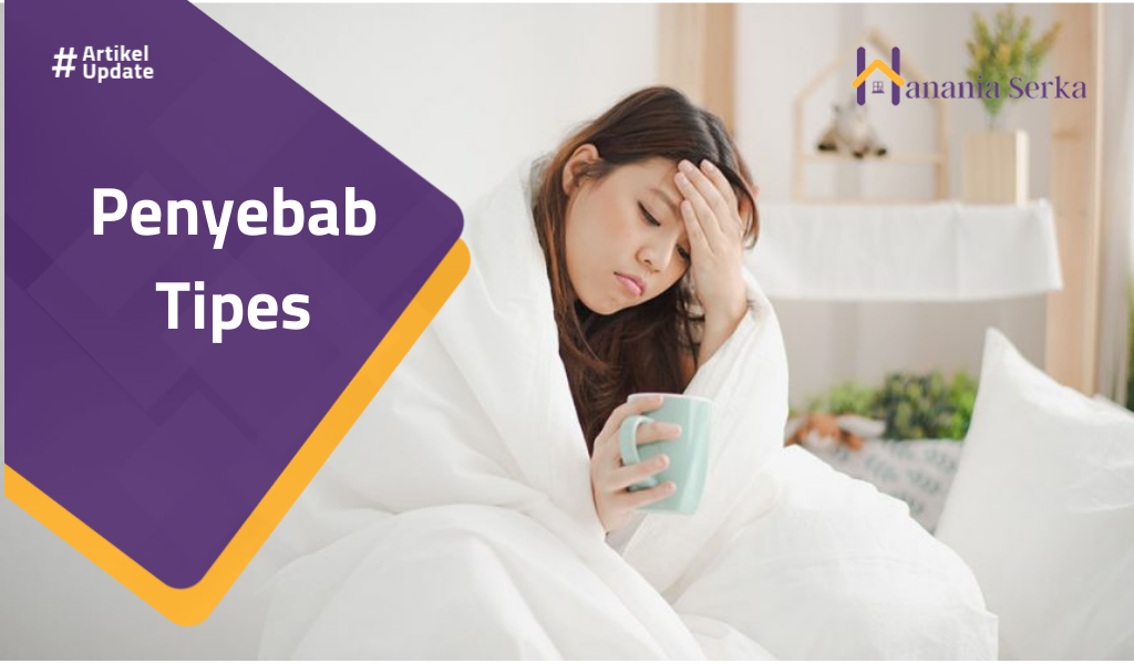 Read more about the article Penyebab Tipes