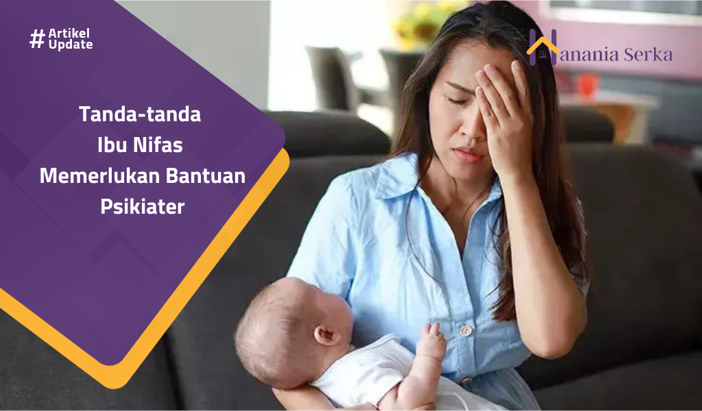 You are currently viewing Tanda-tanda Ibu Nifas Memerlukan Bantuan Psikiater