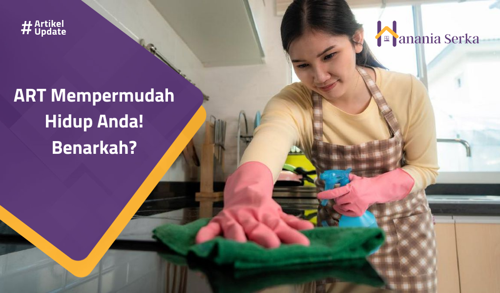 You are currently viewing ART Mempermudah Hidup Anda! Benarkah?