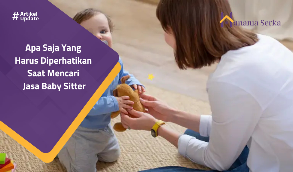 You are currently viewing Apa Saja Yang Harus Diperhatikan Saat Mencari Jasa Baby Sitter