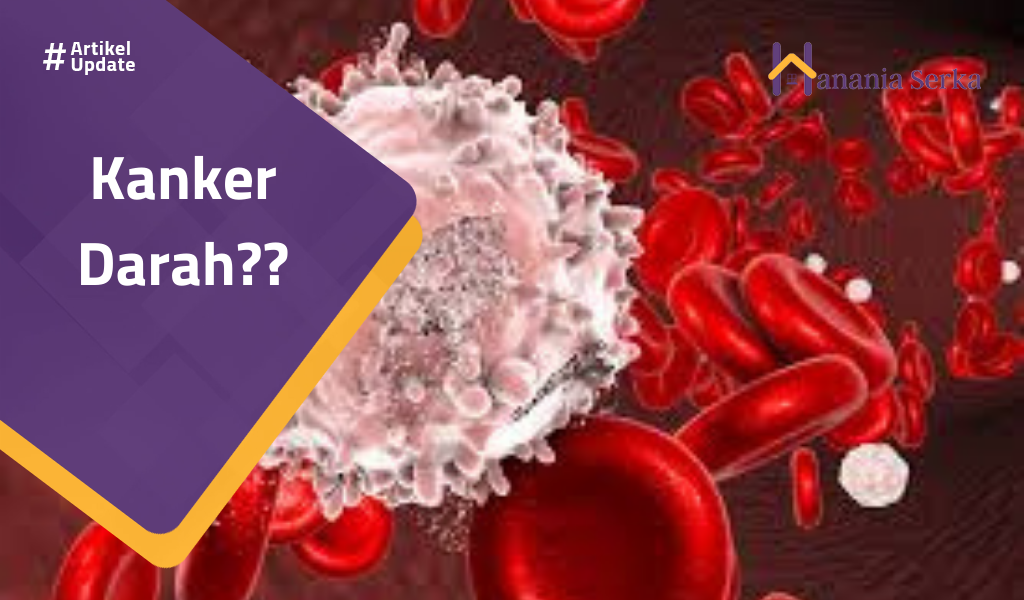 You are currently viewing Kanker Darah??