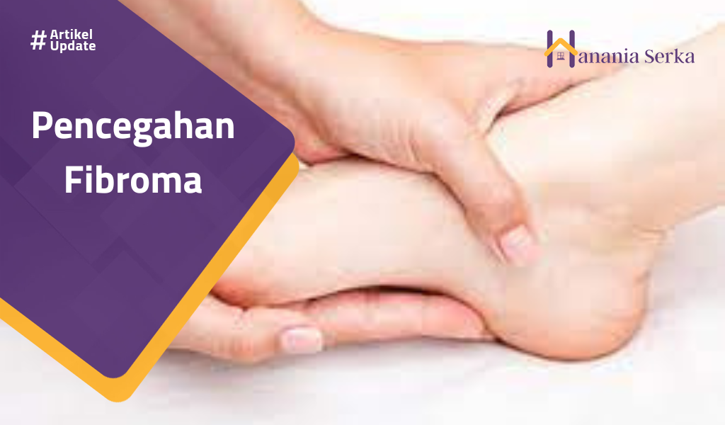 You are currently viewing Pencegahan Fibroma