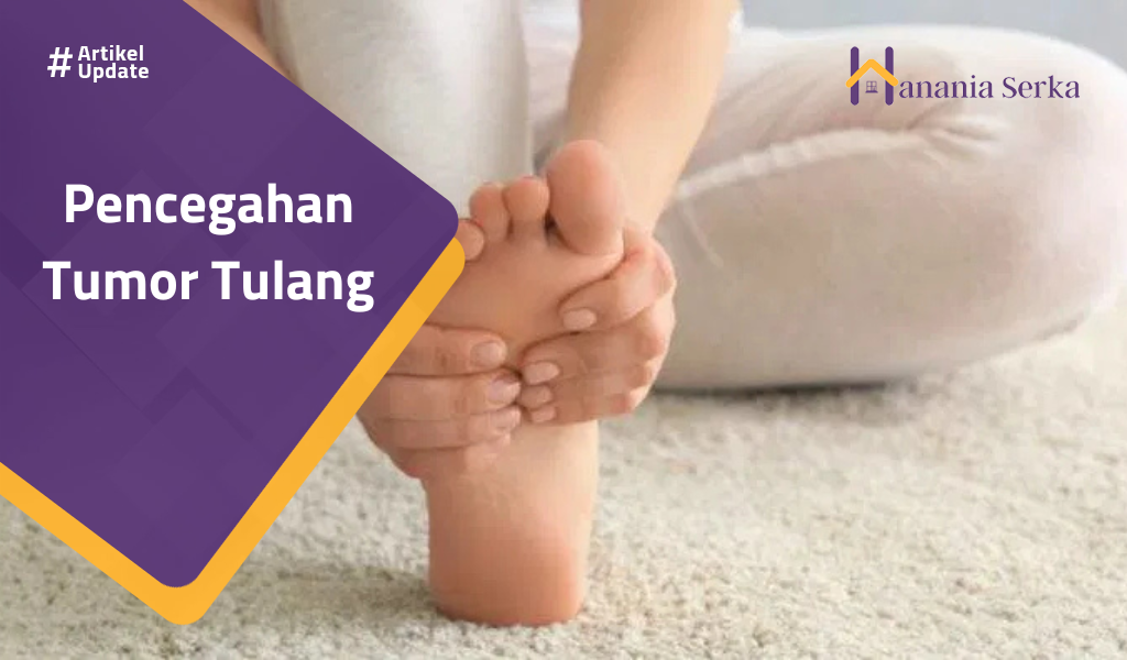 You are currently viewing Pencegahan Tumor Tulang