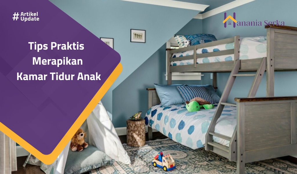 You are currently viewing Tips Praktis Merapikan Kamar Tidur Anak