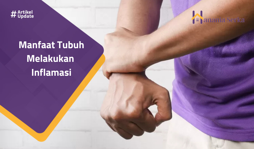 You are currently viewing Manfaat Tubuh Melakukan Inflamasi