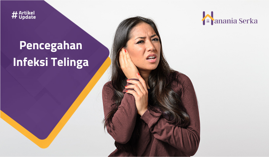 You are currently viewing Pencegahan Infeksi Telinga