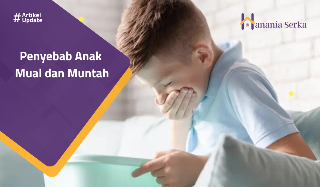You are currently viewing Penyebab Anak Mual Dan Muntah