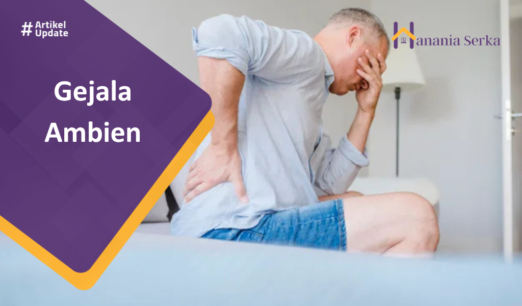 You are currently viewing Gejala Ambien