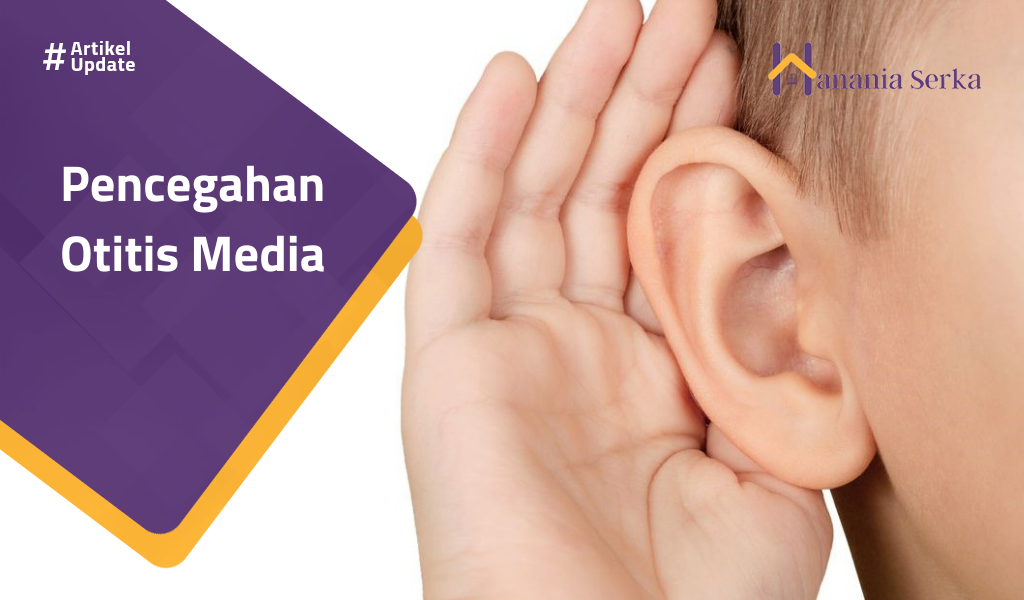 You are currently viewing Pencegahan Otitis Media