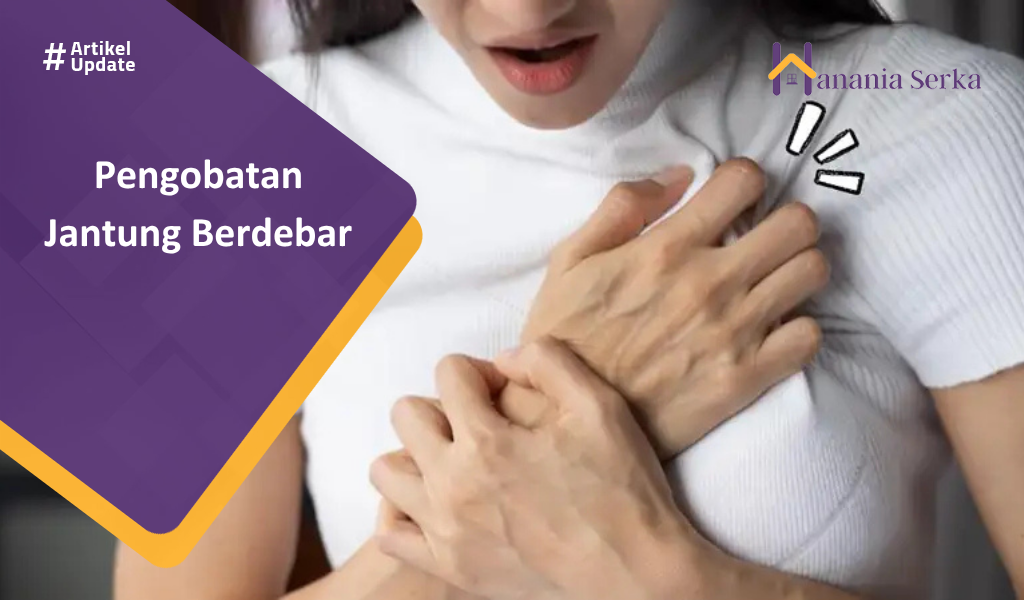 Read more about the article Pengobatan Jantung Berdebar