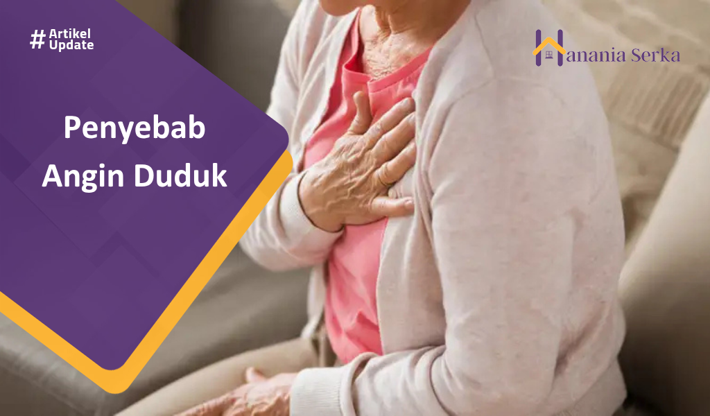 You are currently viewing Penyebab Angin Duduk