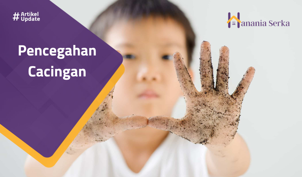 You are currently viewing Pencegahan Cacingan