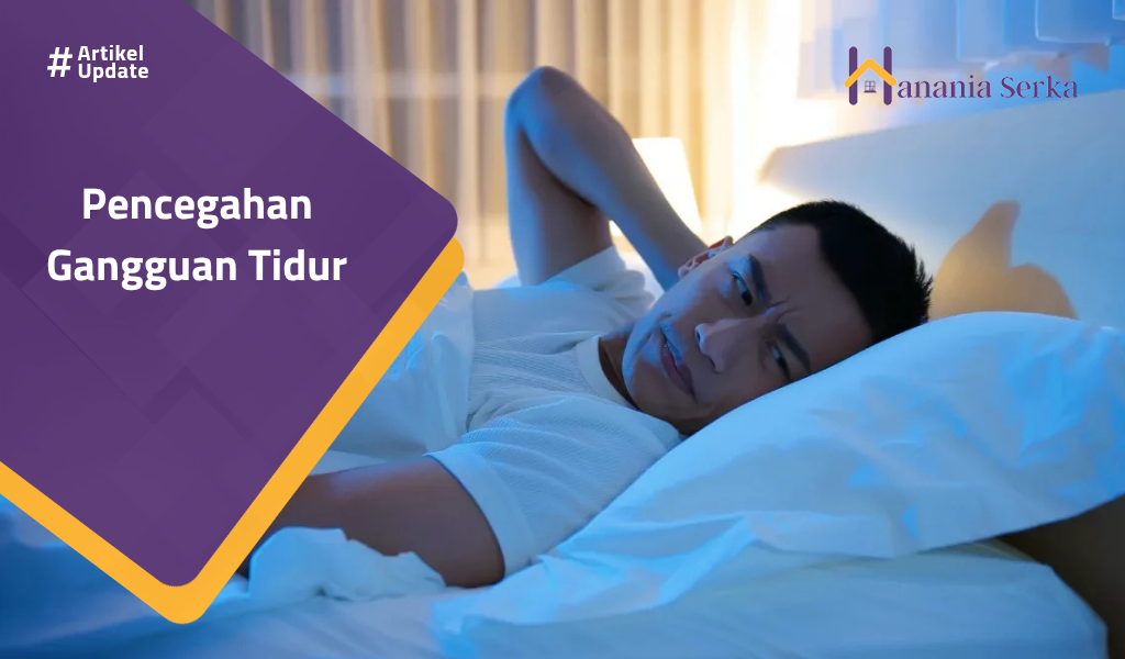 Read more about the article Pencegahan Gangguan Tidur