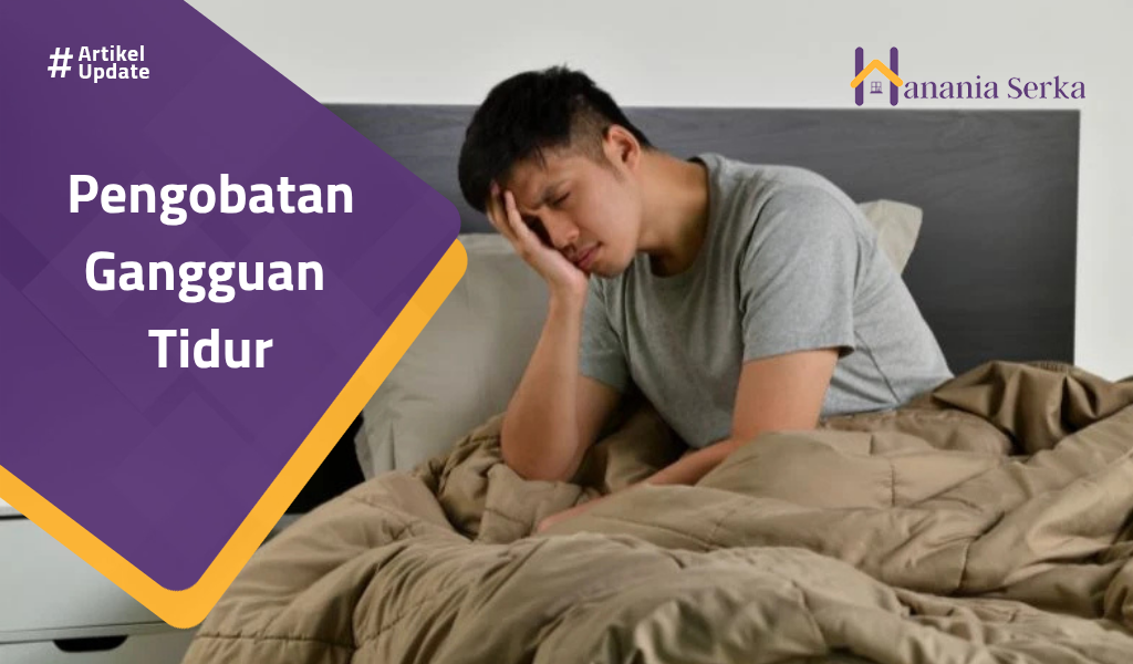 You are currently viewing Pengobatan Gangguan Tidur