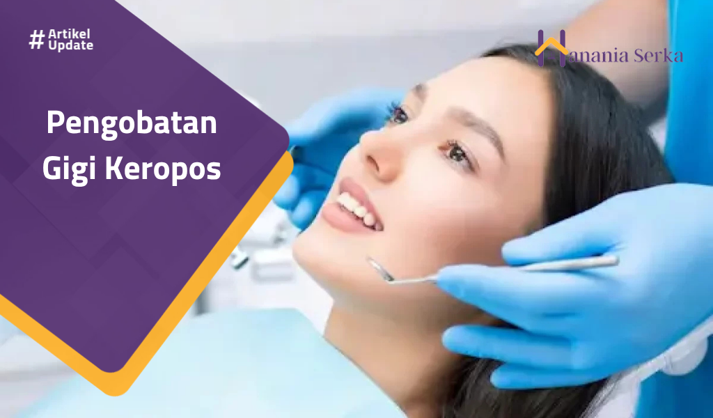 Read more about the article Pengobatan Gigi Keropos