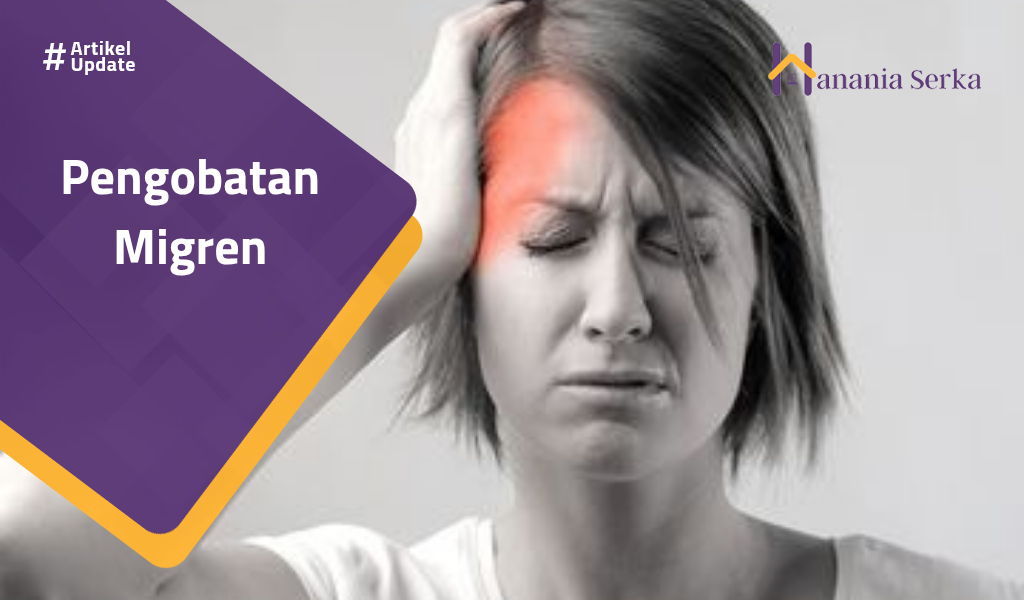 You are currently viewing Pengobatan Migren