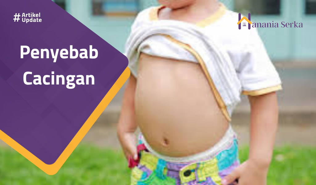Read more about the article Penyebab Cacingan