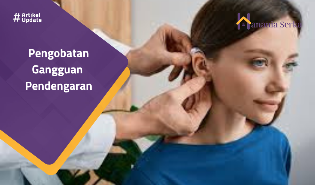 Read more about the article Pengobatan Gangguan Pendengaran