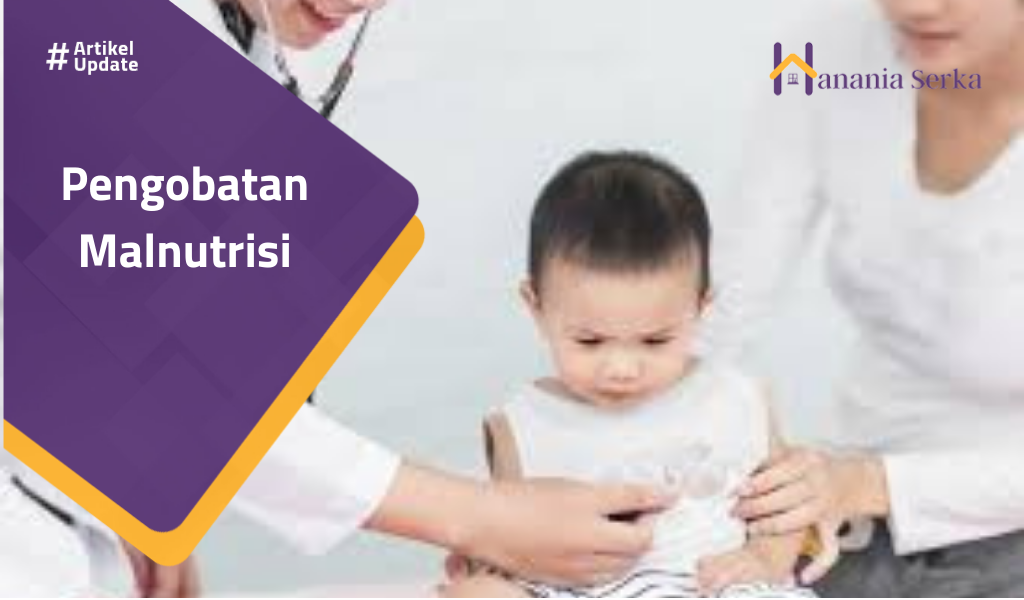 You are currently viewing Pengobatan Malnutrisi