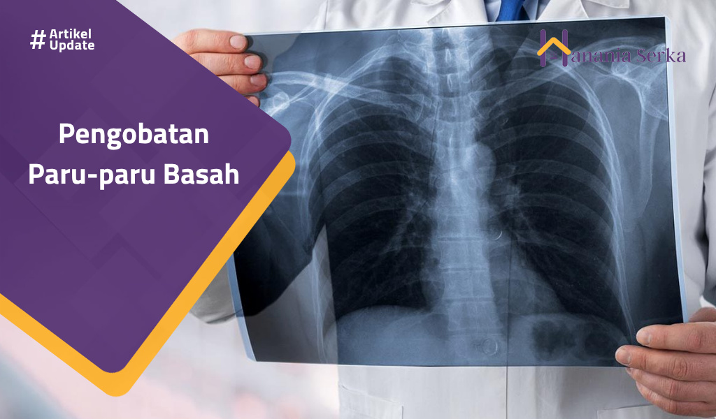 Read more about the article Pengobatan Paru-Paru Basah