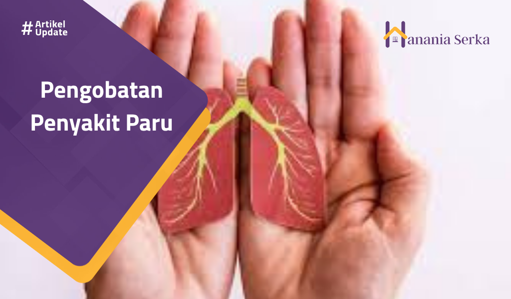 Read more about the article Pengobatan Penyakit Paru