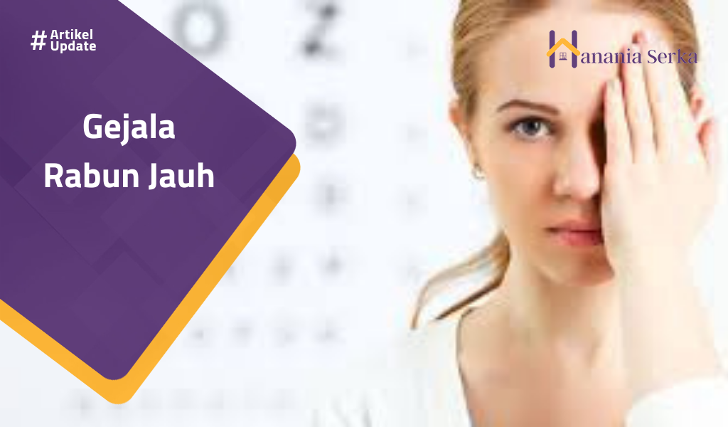 Read more about the article Gejala Rabun Jauh