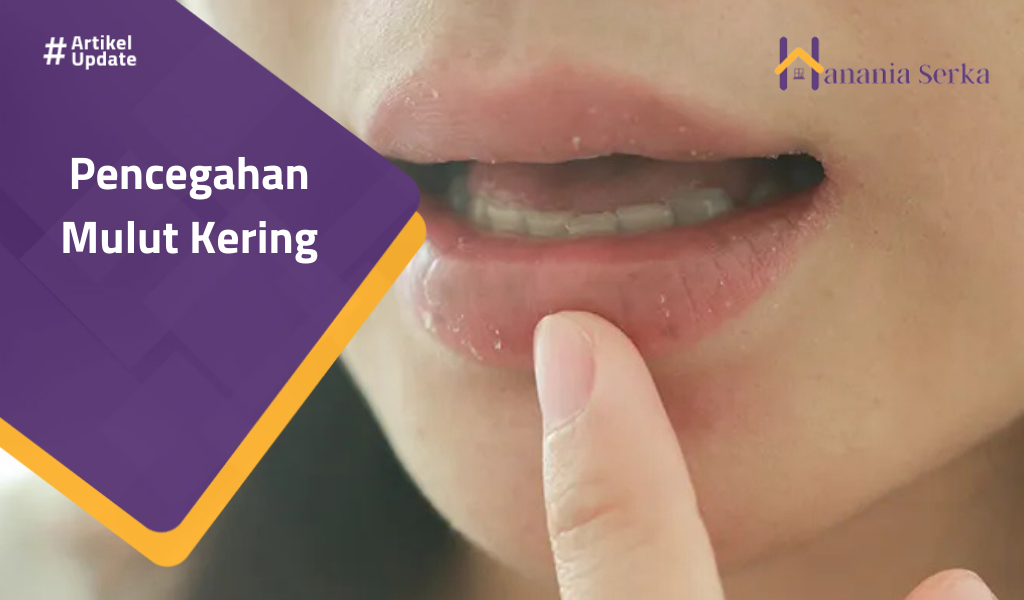 You are currently viewing Pencegahan Mulut Kering