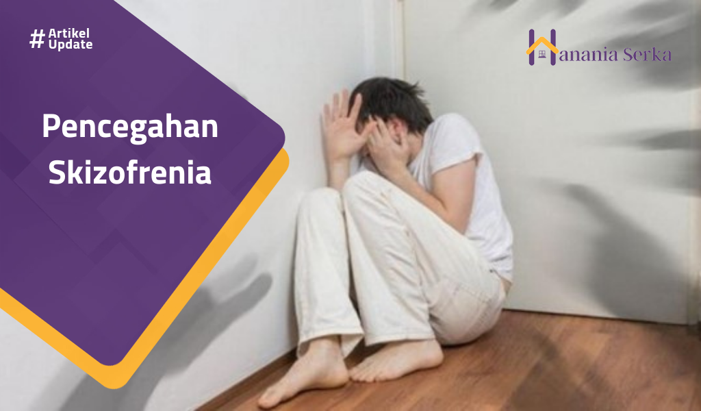 You are currently viewing Pencegahan Skizofrenia