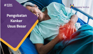 Read more about the article Pengobatan Kanker Usus Besar